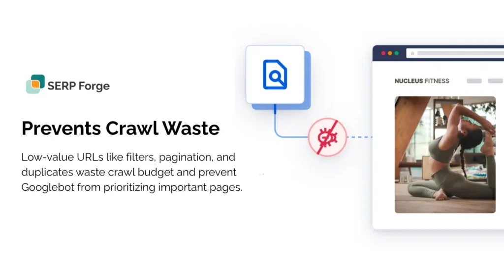 Prevents crawl waste