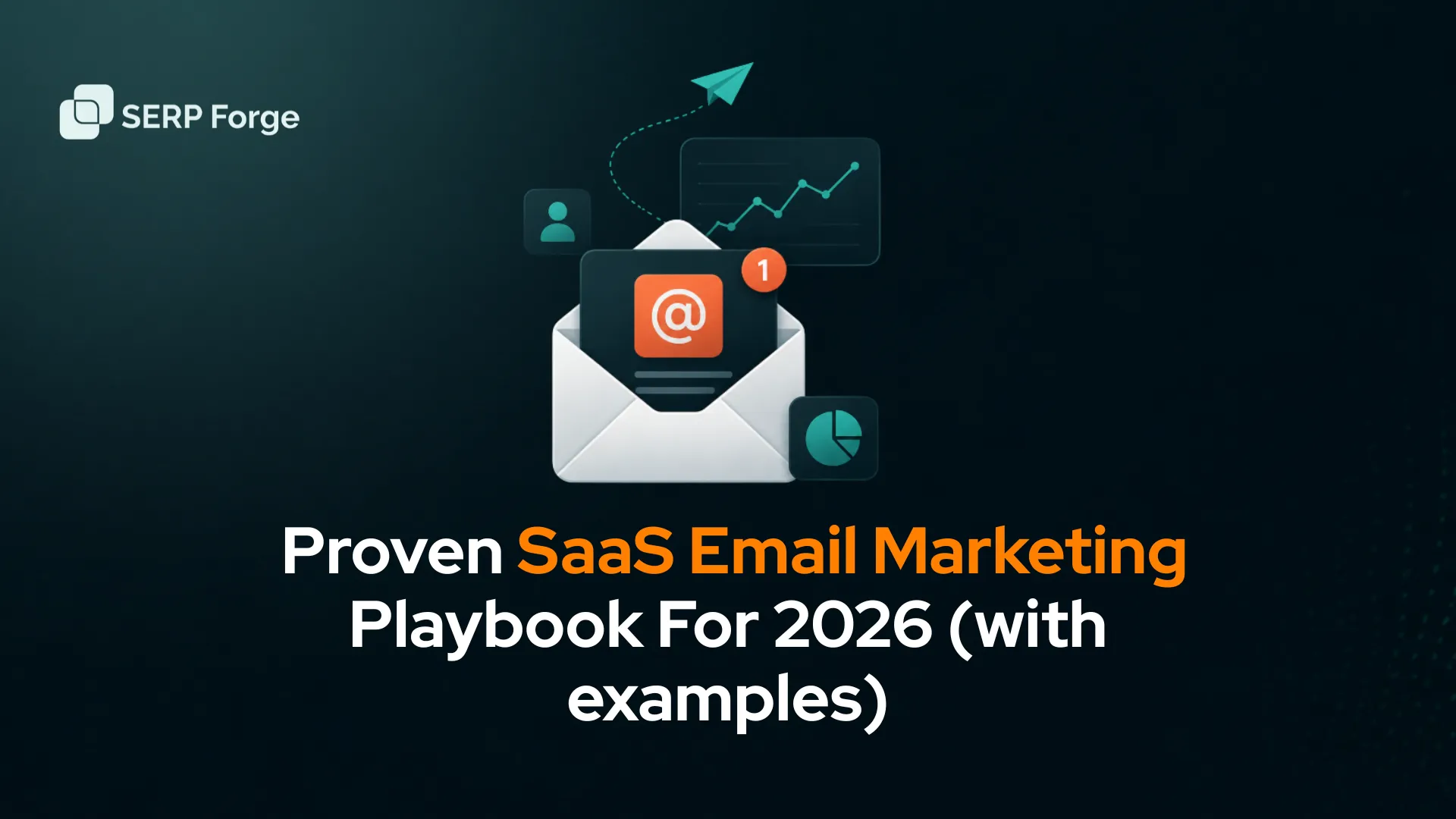 Proven SaaS Email Marketing Playbook For 2026 With Examples