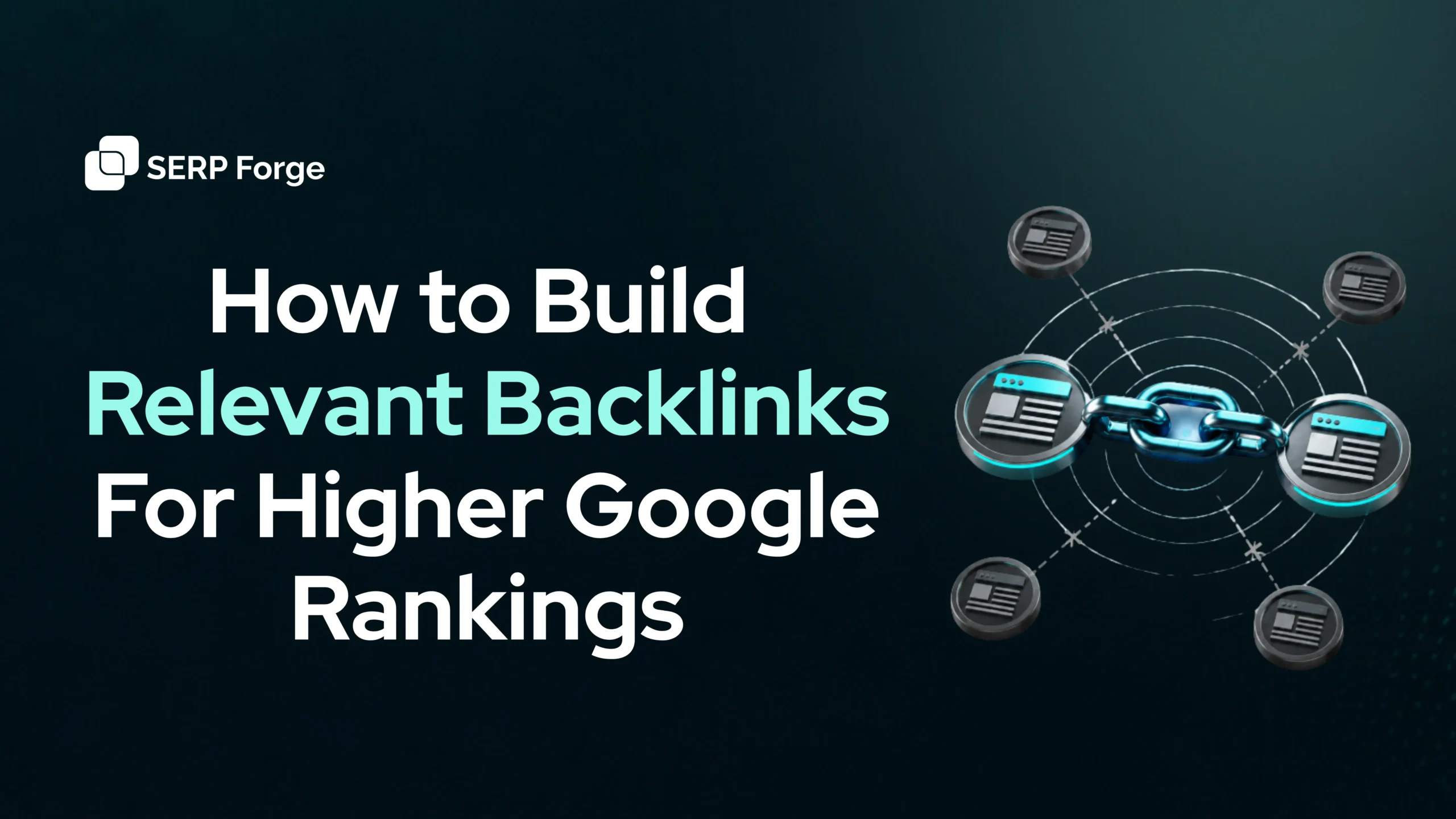 How To Build Relevant Backlinks For Higher Google Rankings